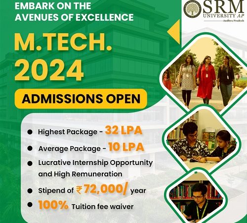 SRM AP M.Tech. Admissions Open: Lucrative Placement Offers and 100% Fee Waiver