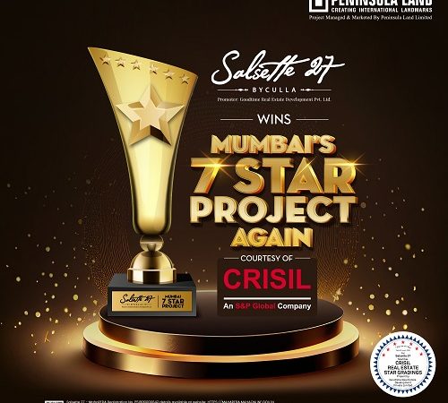 Salsette 27, A Project Managed and Marketed by Peninsula Land Ltd. gets Awarded 7 out of 7 Stars for the 2nd Consecutive Year by CRISIL Real Estate Star Grading