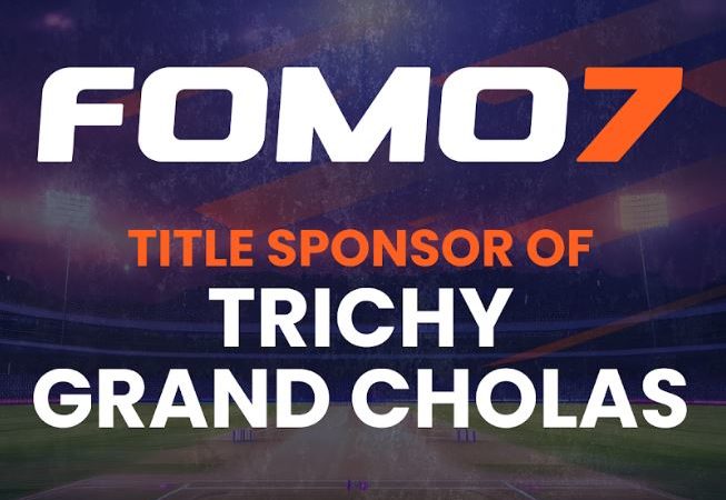 FOMO7 is the Title Sponsor of Trichy Grand Cholas in TNPL