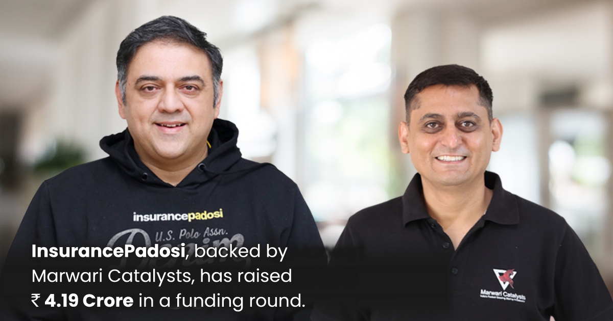 A Marwari Catalysts Startup, InsurancePadosi Secures 4.19 Cr Funding to Catalyse Innovation in India’s Insurance Sector