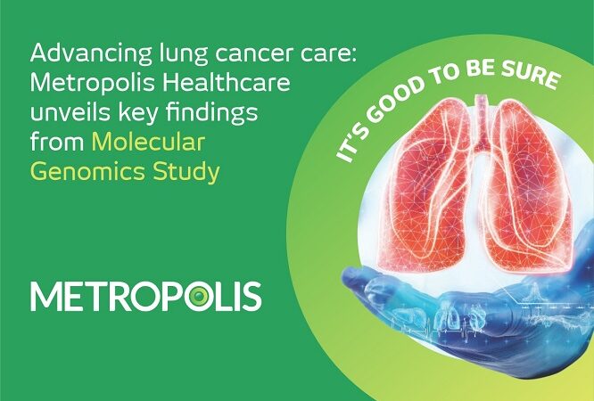 Metropolis Healthcare unveils Key Findings from Molecular Genomics Study in honour of Lung Cancer Awareness Month