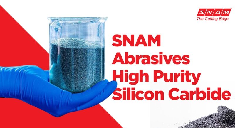 SNAM Abrasives Launches High Purity Silicon Carbide to Meet the Evolving Demands of Modern Industries