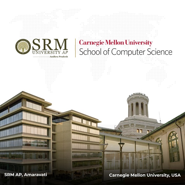 SRM AP, Amaravati’s Landmark Collaboration with Carnegie Mellon University’s School of Computer Science, USA for AI Research, Education