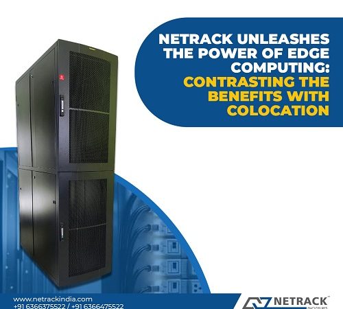 Netrack Unleashes the Power of Edge Computing: Contrasting the Benefits with Colocation
