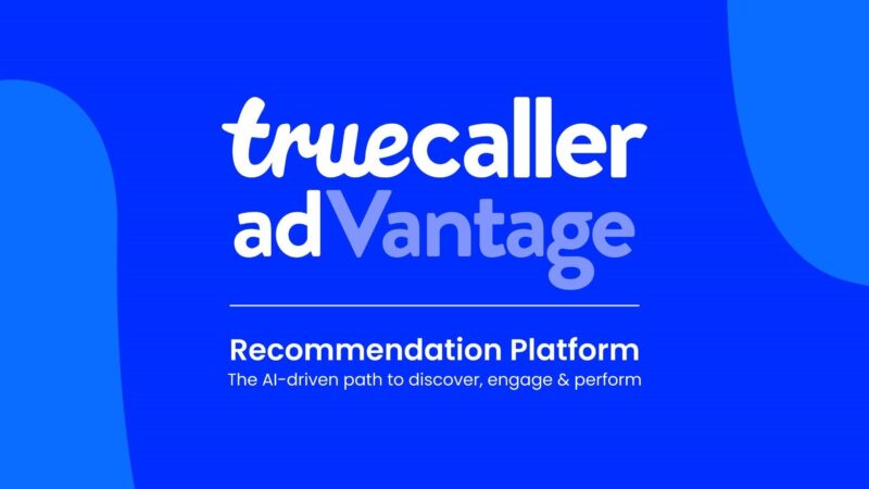 Truecaller Announces adVantage: An AI-Platform Driving Smarter Segmentation and Higher Performance
