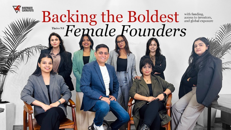 Marwari Catalysts Launches Thrive 9.0: Accelerating Women-Led Startups in Healthcare and AI