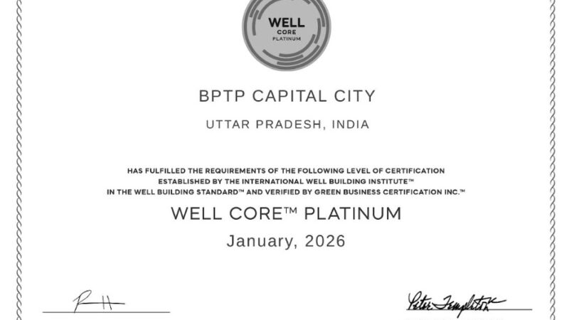 BPTP Capital City Achieves WELL Core Platinum Certification, Reinforcing Leadership in Wellness-Led Workspaces