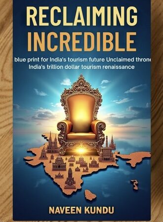 New Book "Reclaiming Incredible" Unveils a Bold Blueprint for India's Trillion-Dollar Tourism Renaissance