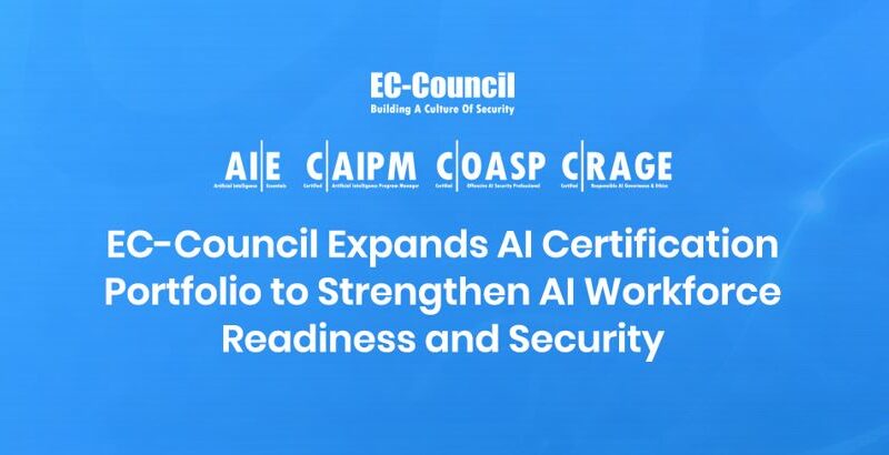 EC-Council Expands AI Certification Portfolio to Support India's AI Workforce Readiness and Secure Adoption