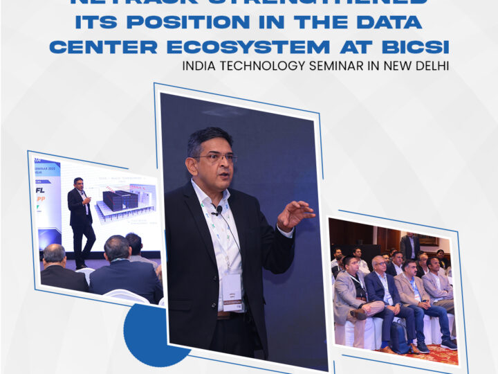 Netrack Strengthened its Position in the Data Center Ecosystem at BICSI India Technology Seminar in New Delhi