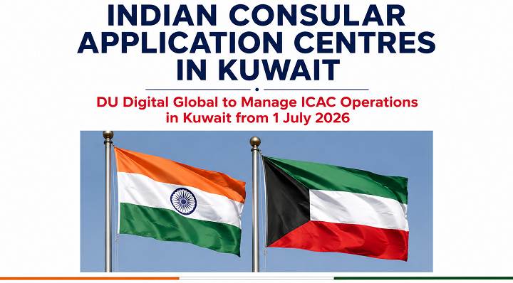 DU Global Launches Indian Consular Application Centre (ICAC) Operations in Kuwait from 1 July 2026