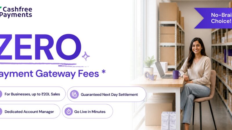 Cashfree Payments Announces zero percent Payment Gateway Fees for its New Businesses Till March 2027