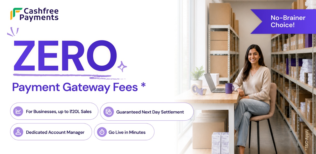 Cashfree Payments Announces zero percent Payment Gateway Fees for its New Businesses Till March 2027