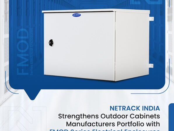 Netrack India Strengthens Outdoor Cabinets Manufacturers Portfolio with FMOD Series Electrical Enclosures