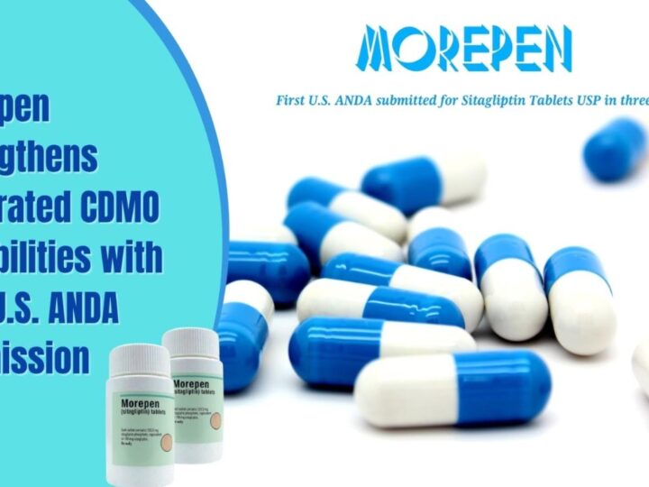 Morepen Strengthens Integrated CDMO Capabilities with First U.S. ANDA Submission for Sitagliptin Tablets