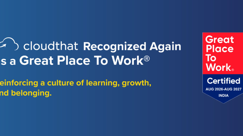 CloudThat Recognized Again as a Great Place To Work®, Reinforcing its Learning-First Culture